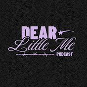Dear Little Me Podcast