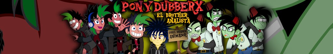 PonyDubberx - El Brother Analista ইউটিউব চ্যানেল অ্যাভাটার