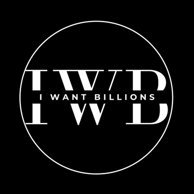 I Want Billions