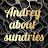 ANDREY ABOUT SUNDRIES