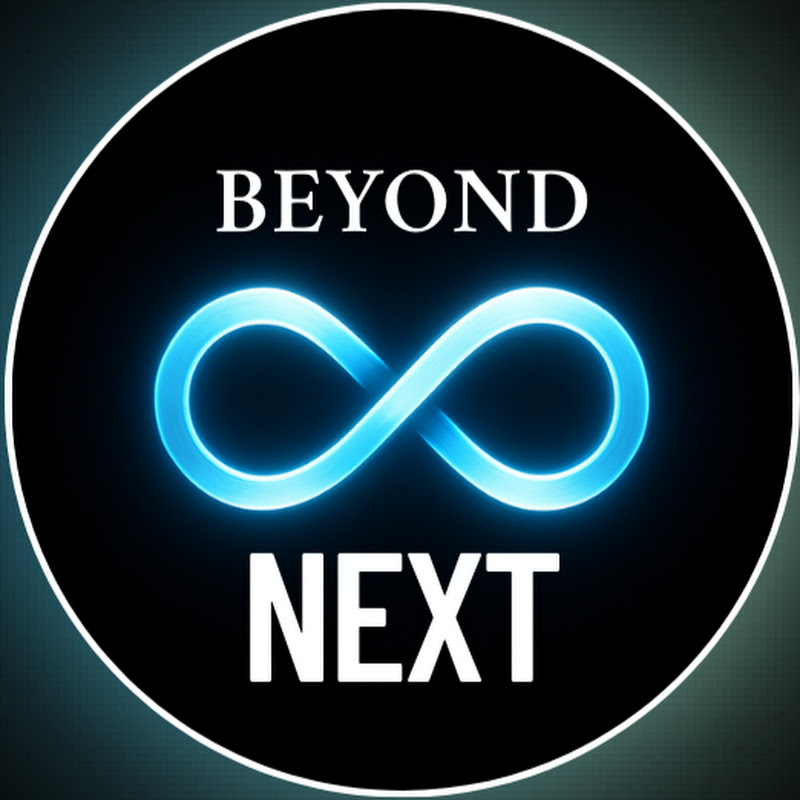 BEYOND NEXT