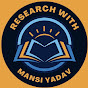 Research with Mansi Yadav logo