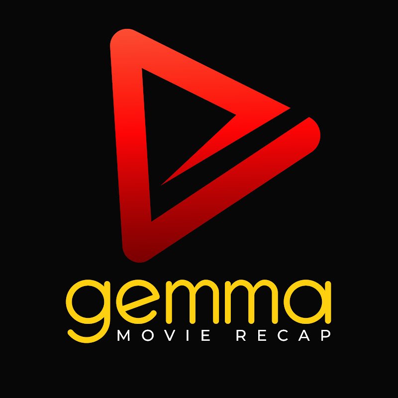 Gemma Movie Recap