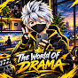 THE WORLD OF DRAMA