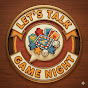 Let's Talk Game Night