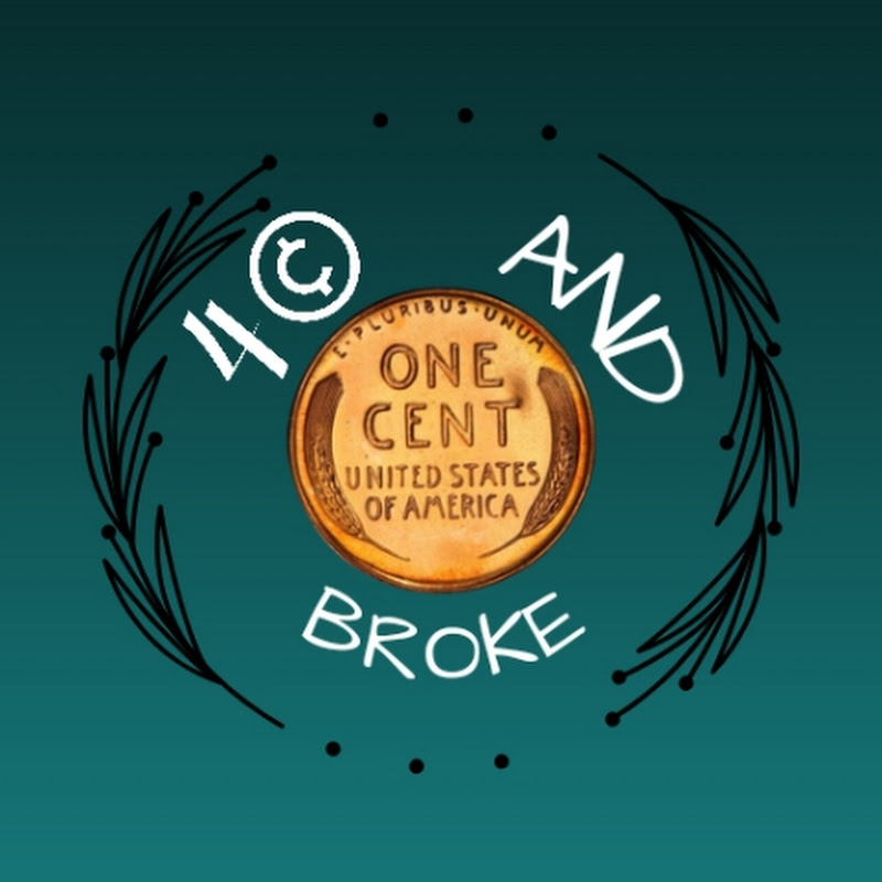 40 and Broke