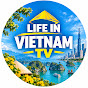 Life In VietnamTV