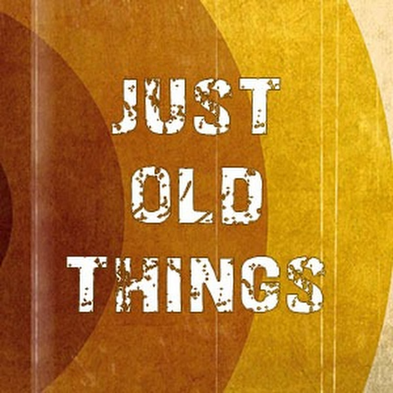 Just Old Things