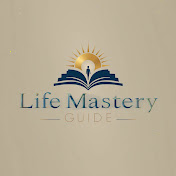 Life Mastery Guide