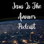 Jesus Is The Answer Podcast  logo