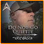 Do Not Go Quietly w/ Eric Wilson  logo