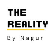 The Reality  By  Nagur