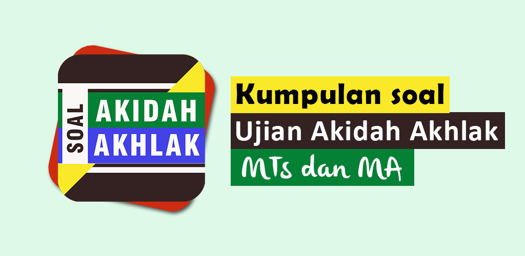 Soal Ujian Akidah Akhlak Apk For Android Cerdasional