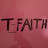 T- Faith