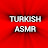 TURKISH ASMR