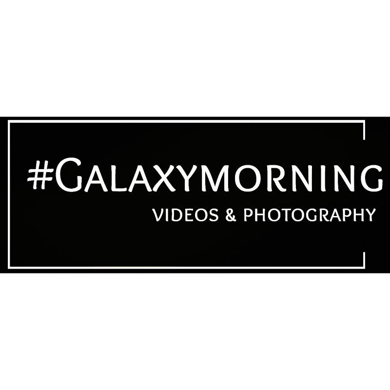 #GALAXYMORNING  & Production