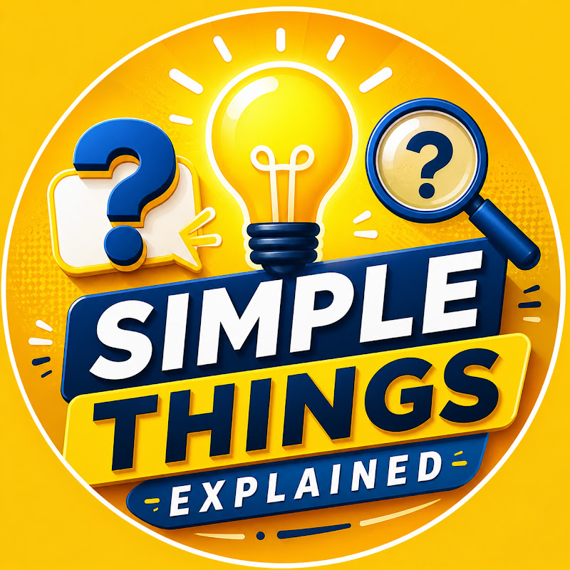 Simple Things Explained