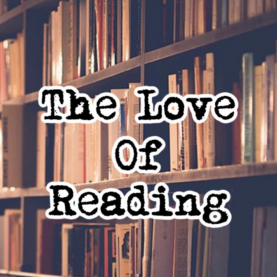 The Love Of Reading - YouTube