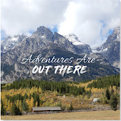 Adventures Are Out There
