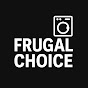 FRUGAL CHOISE