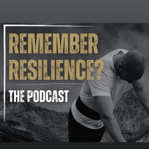 Remember Resilience Podcast