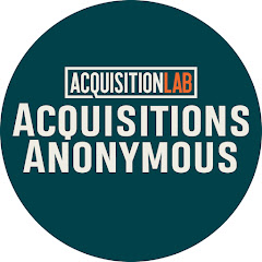 Acquisitions Anonymous Podcast