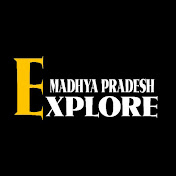 EXPLORE MADHYA PRADESH