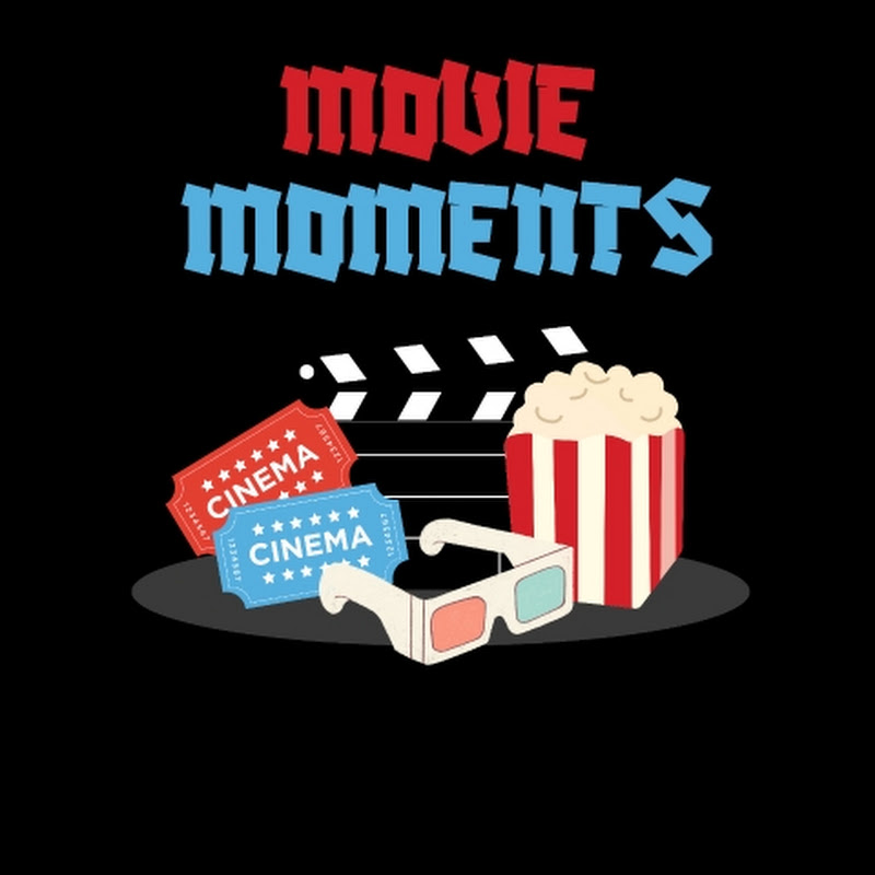 MOVIE MOMENTS