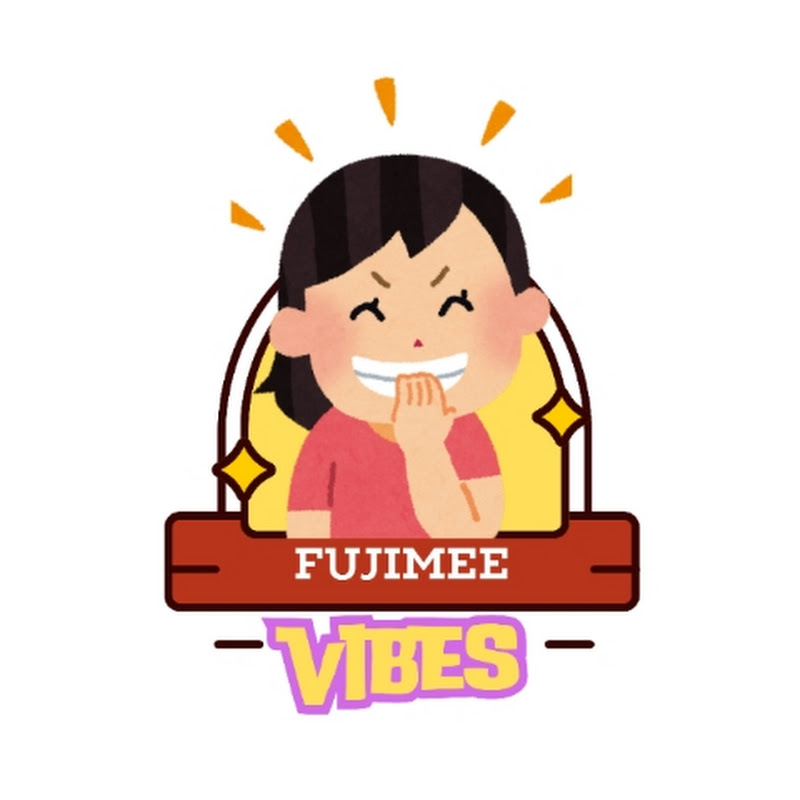 Fujimee Vibes