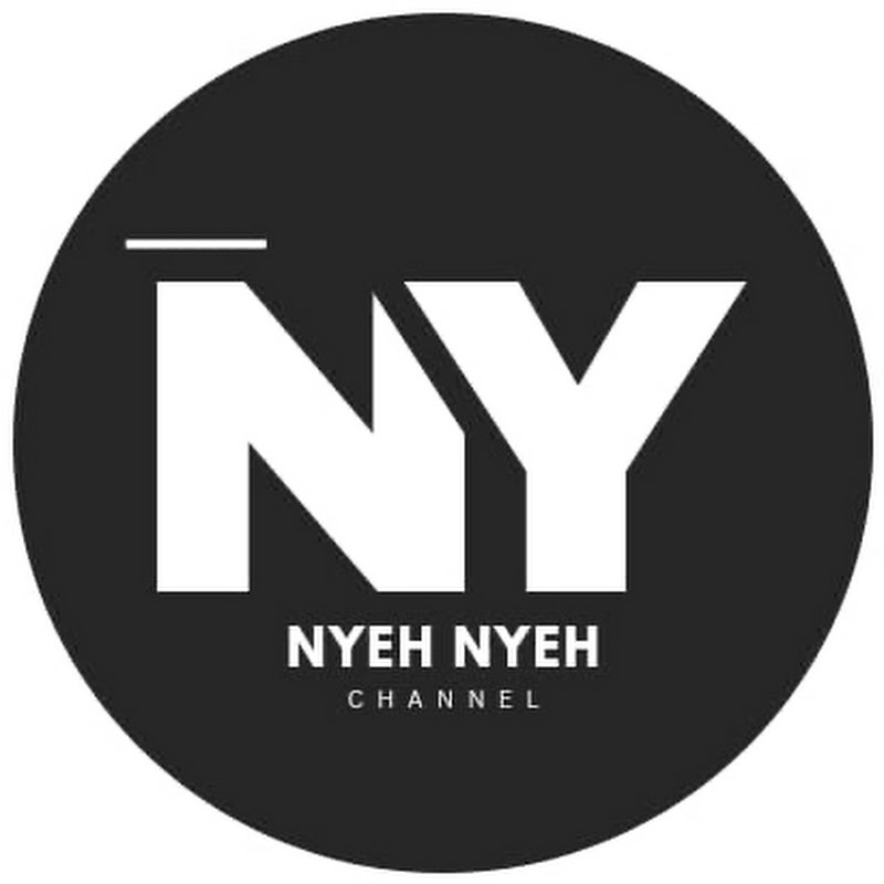NYEH NYEH