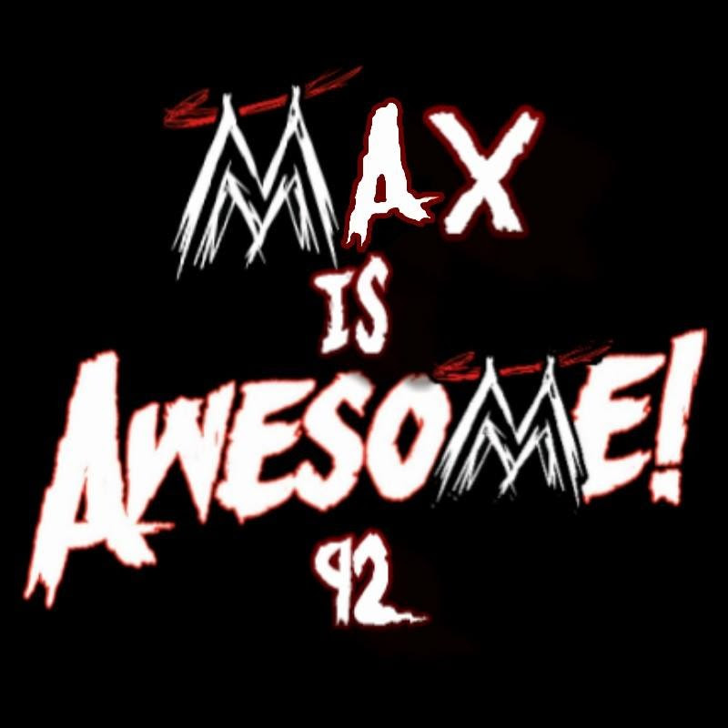 MaxIsAwesome92