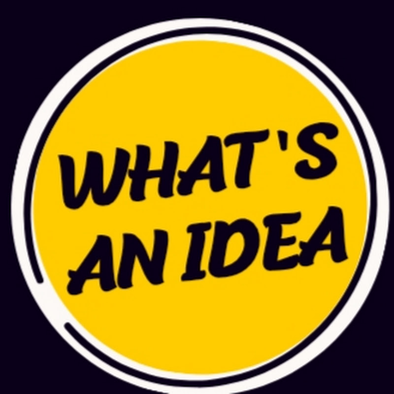 What's An Idea 