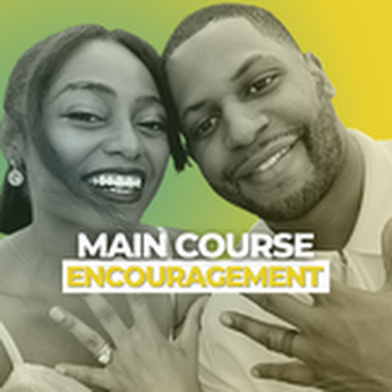 Main Course Encouragement