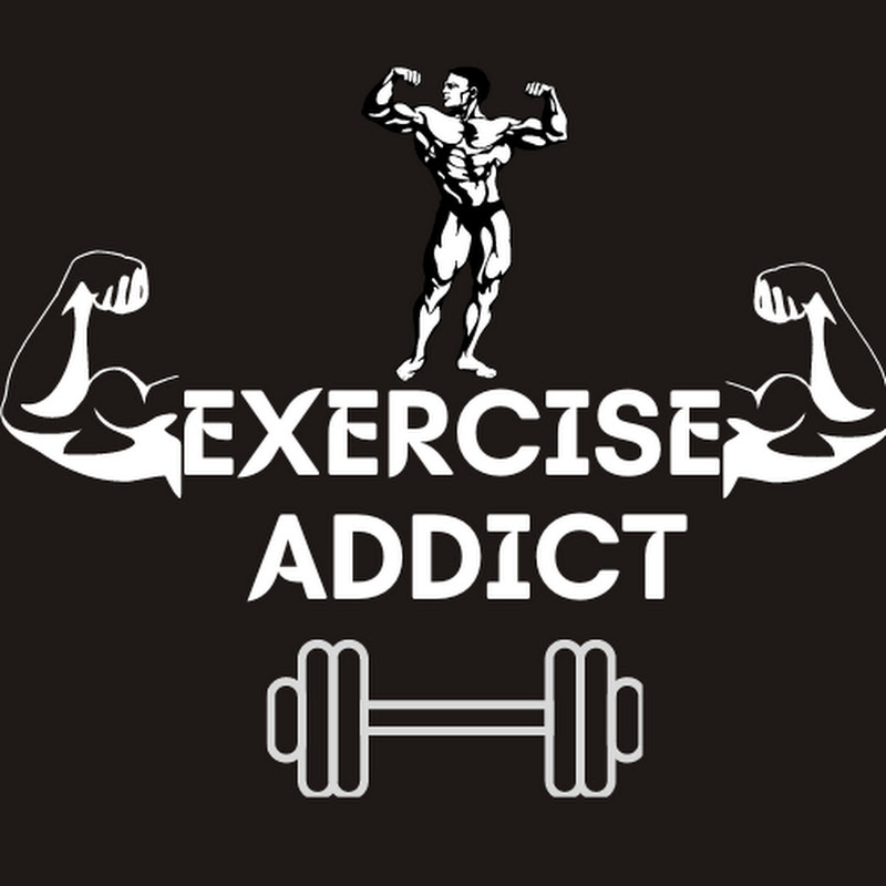 EXERCISE ADDICT