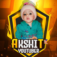 AKSHIT YOUTUBER 