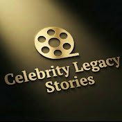 Celebrity Legacy Stories