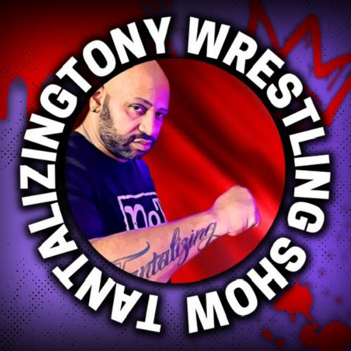 The TantalizingTony Wrestling Show