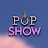 POP SHOW