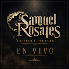 Samuel Rosales y Su Banda Sierra Grande