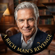 A Rich Man's Revenge