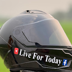 Live for today 