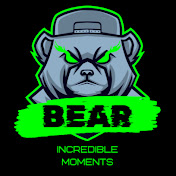 BEAR-INCREDIBLE MOMENTS