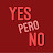 Yes Pero No
