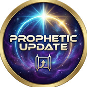 Prophetic Update