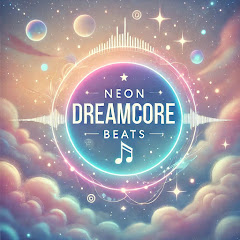 Neon Dreamcore Beats