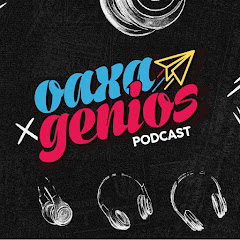 oaxagenios podcast