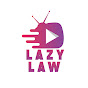 LAZY LAW NEWS NETWORK