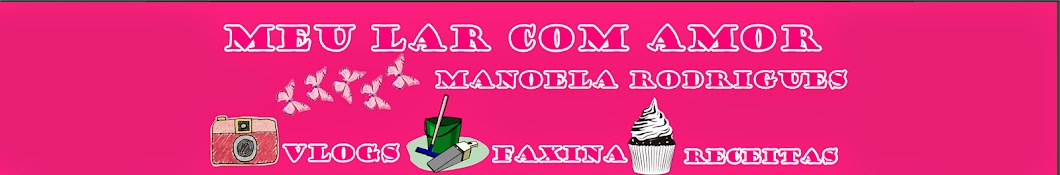 Meu Lar Com Amor Manoela Rodrigues YouTube channel avatar
