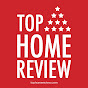 Top Home Review Channel logo