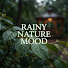 kN0cISDkdxA-channel-avatar-Rainy Nature Mood